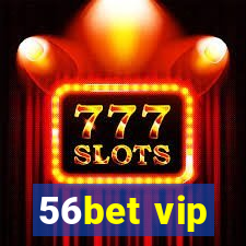 56bet vip